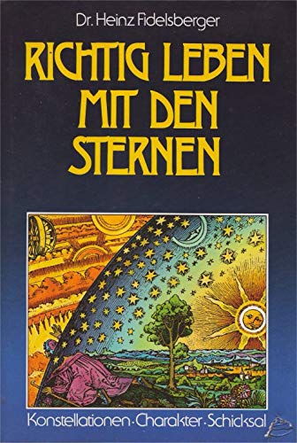 Richtig leben mit den Sternen. Konstellationen, Charakter, Schicksal Philosophy