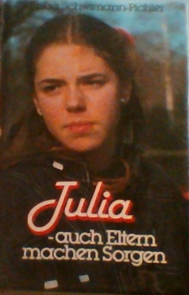Product Image: Julia, auch Eltern machen Sorgen