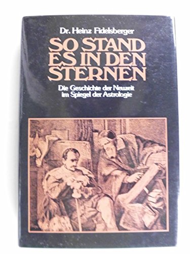 So stand es in den Sternen. Die Geschichte der Neuzeit im Spiegel der Astrologie Books