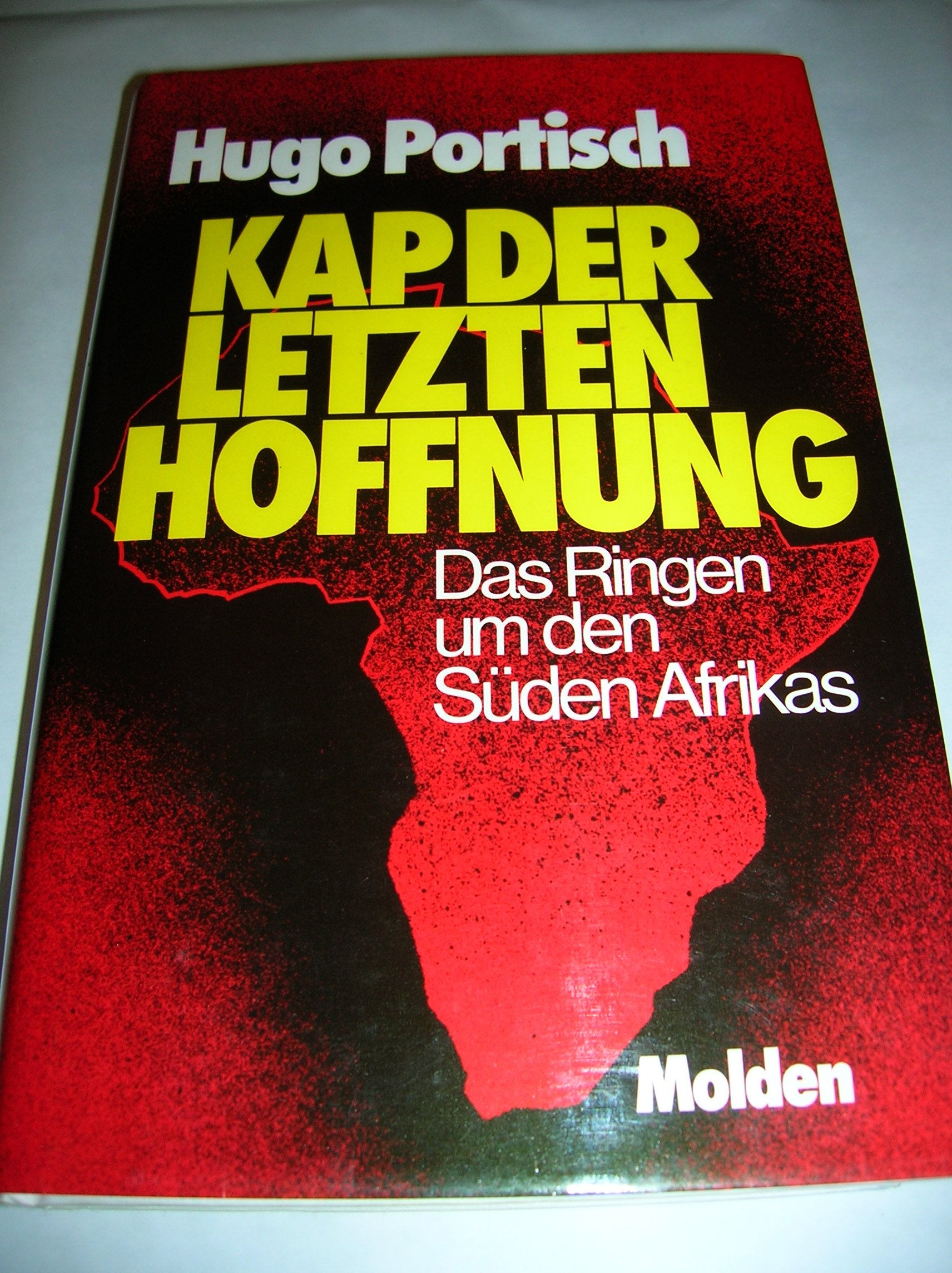 Kap der letzten Hoffnung. Das Ringen um den Süden Afrikas Politics & History