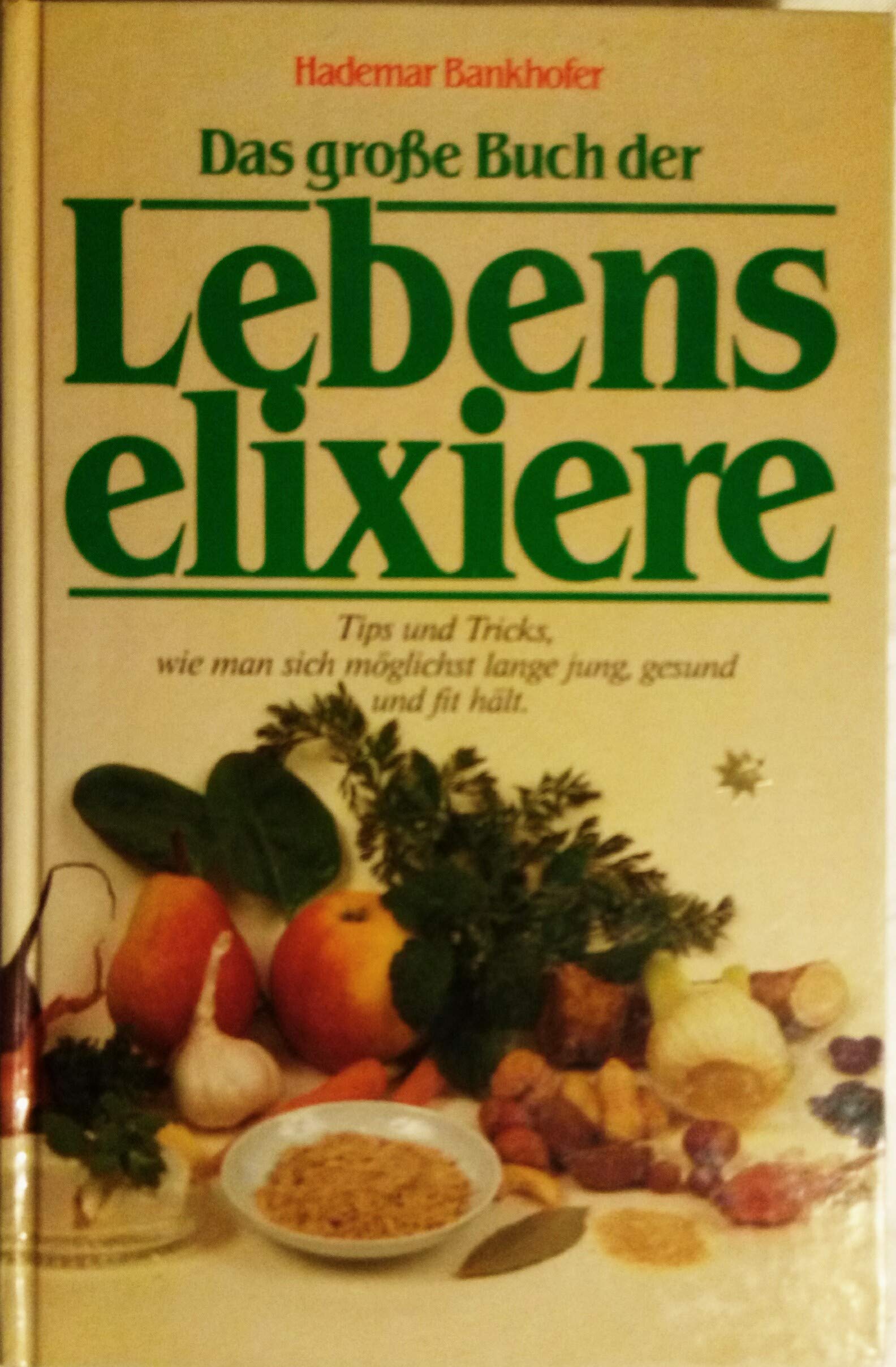 Das grosse Buch der Lebenselexiere Books