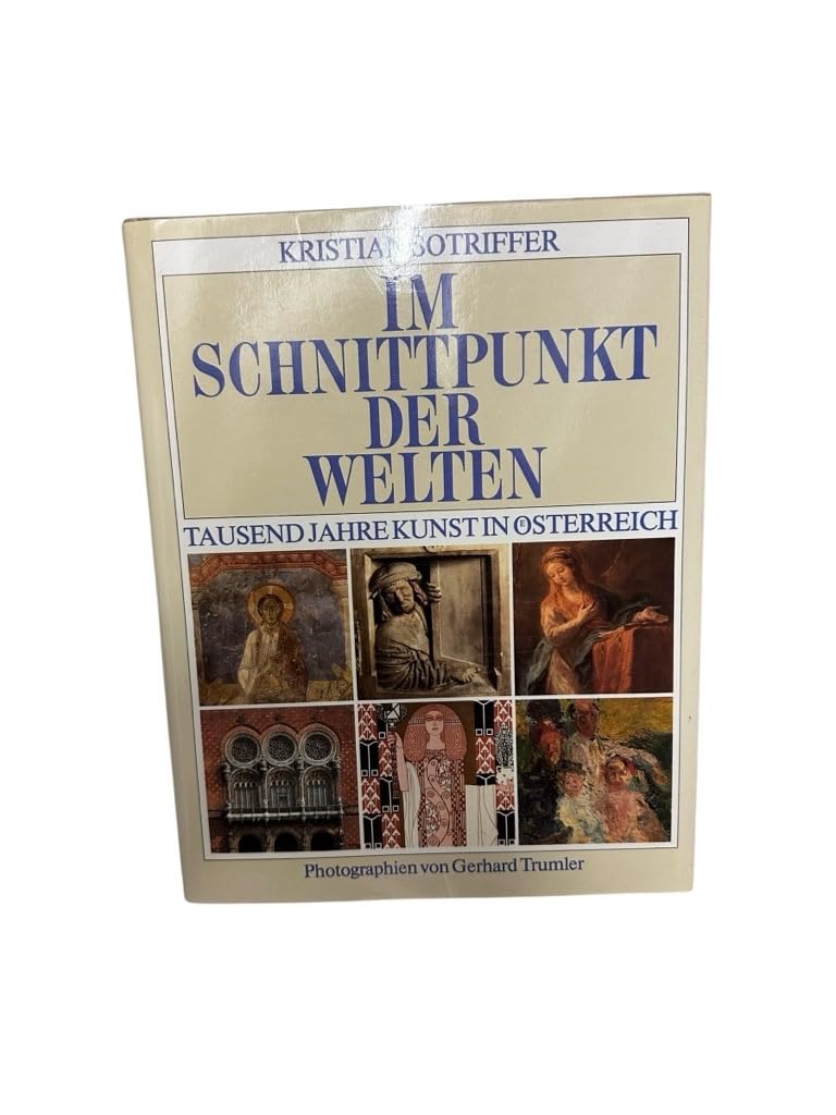 Im Schnittpunkt der Welten. Tausend Jahre Kunst in Österreich Books