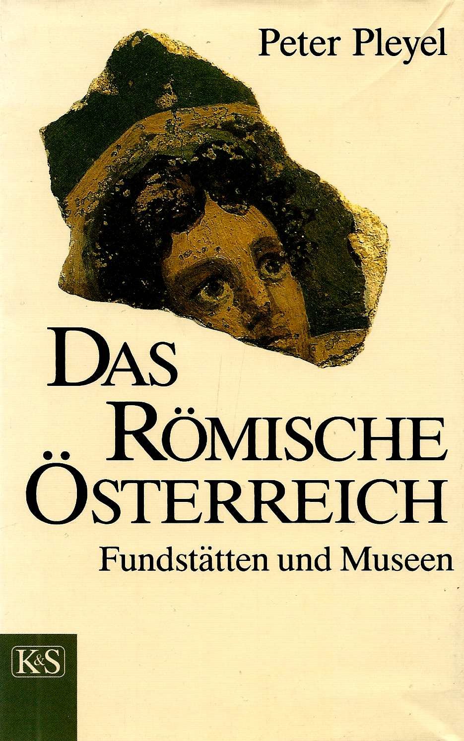 Das römische Österreich. Fundstätten und Museen Books