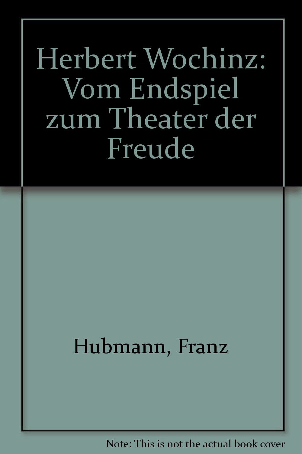 Herbert Wochinz, Vom Endspiel zum Theater der Freude Film, Art & Culture