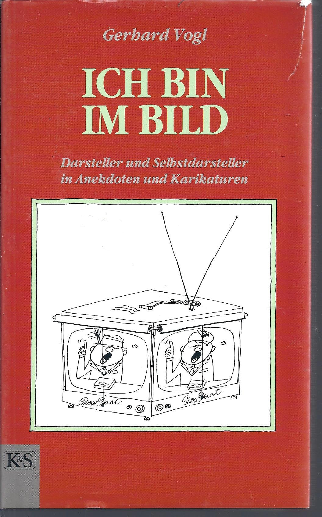 Ich bin im Bild: Darsteller und Selbstdarsteller in Anekdoten und Karikaturen Books