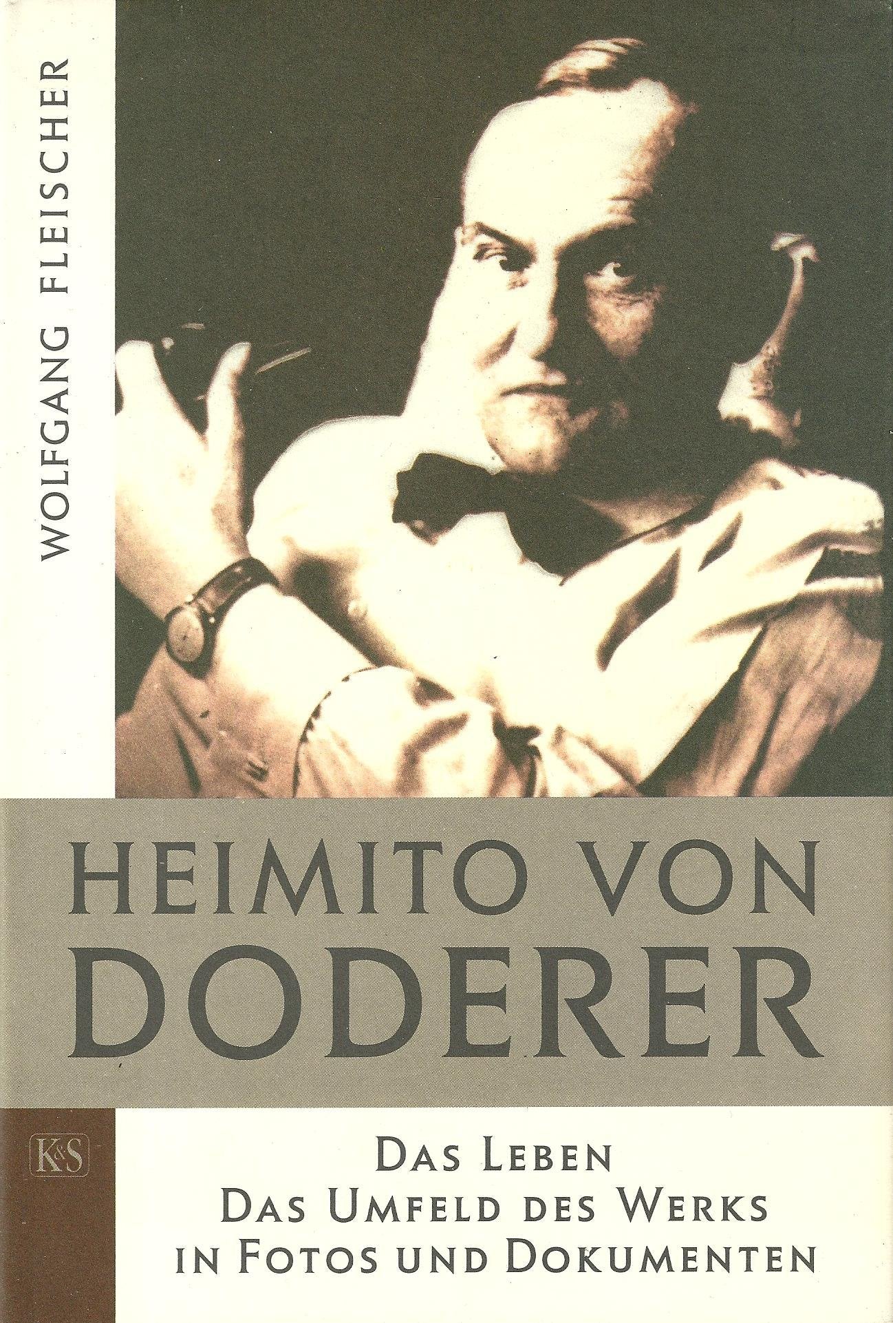 Heimito von Doderer. Das Leben. Das Umfeld des Werks. In Fotos und Dokumentationen Memories