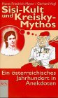 Sisi-Kult und Kreisky-Mythos Fiction
