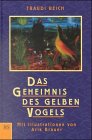 Das Geheimnis des gelben Vogels Novels & Short Stories
