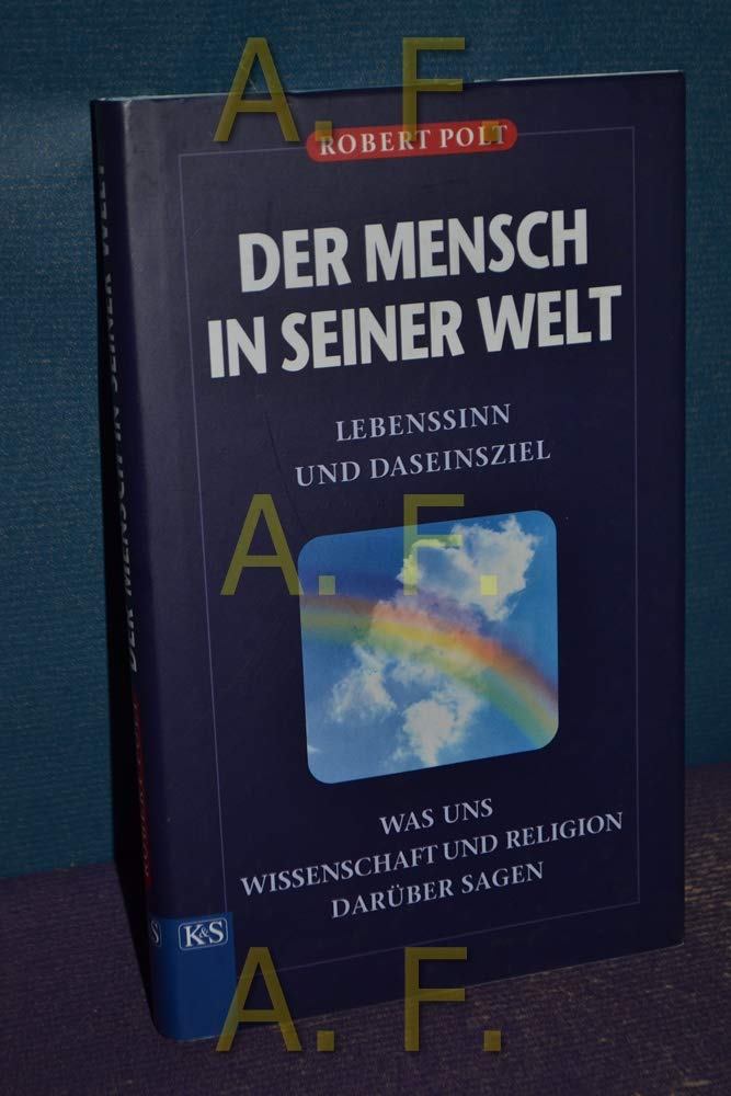 Der Mensch in seiner Welt. Lebenssinn und Daseinsziel Books