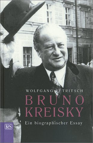 Bruno Kreisky. Ein biographischer Essay Politics & Society