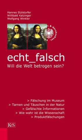 echt_falsch. Will die Welt betrogen sein? Books