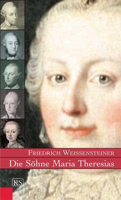 Die Söhne Maria Theresias Memories