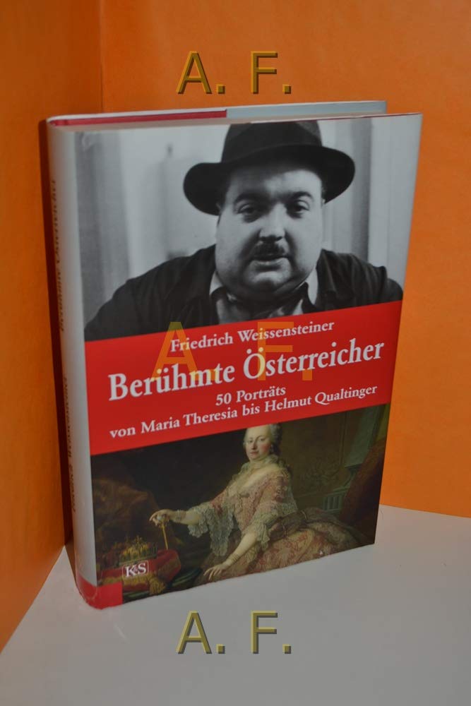 Berühmte Österreicher: 50 Porträts von Maria Theresia bis Helmut Qualtinger Social Sciences