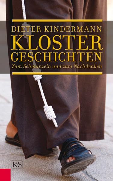 Klostergeschichten: Zum Schmunzeln und zum Nachdenken Religion & Esotericism