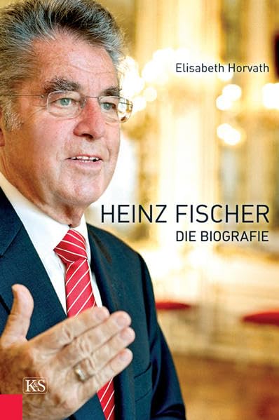 Heinz Fischer: Die Biografie Science