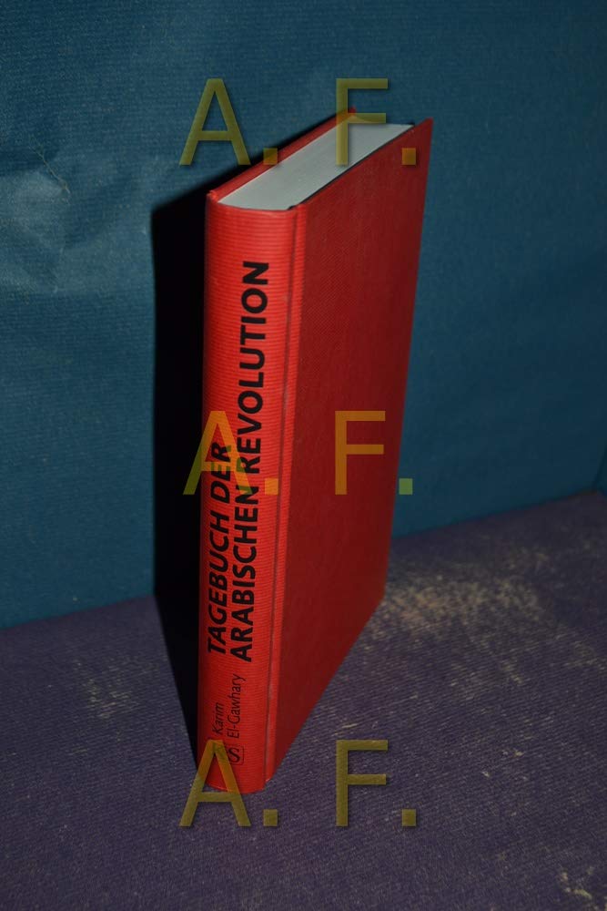 Tagebuch der arabischen Revolution Politics & History