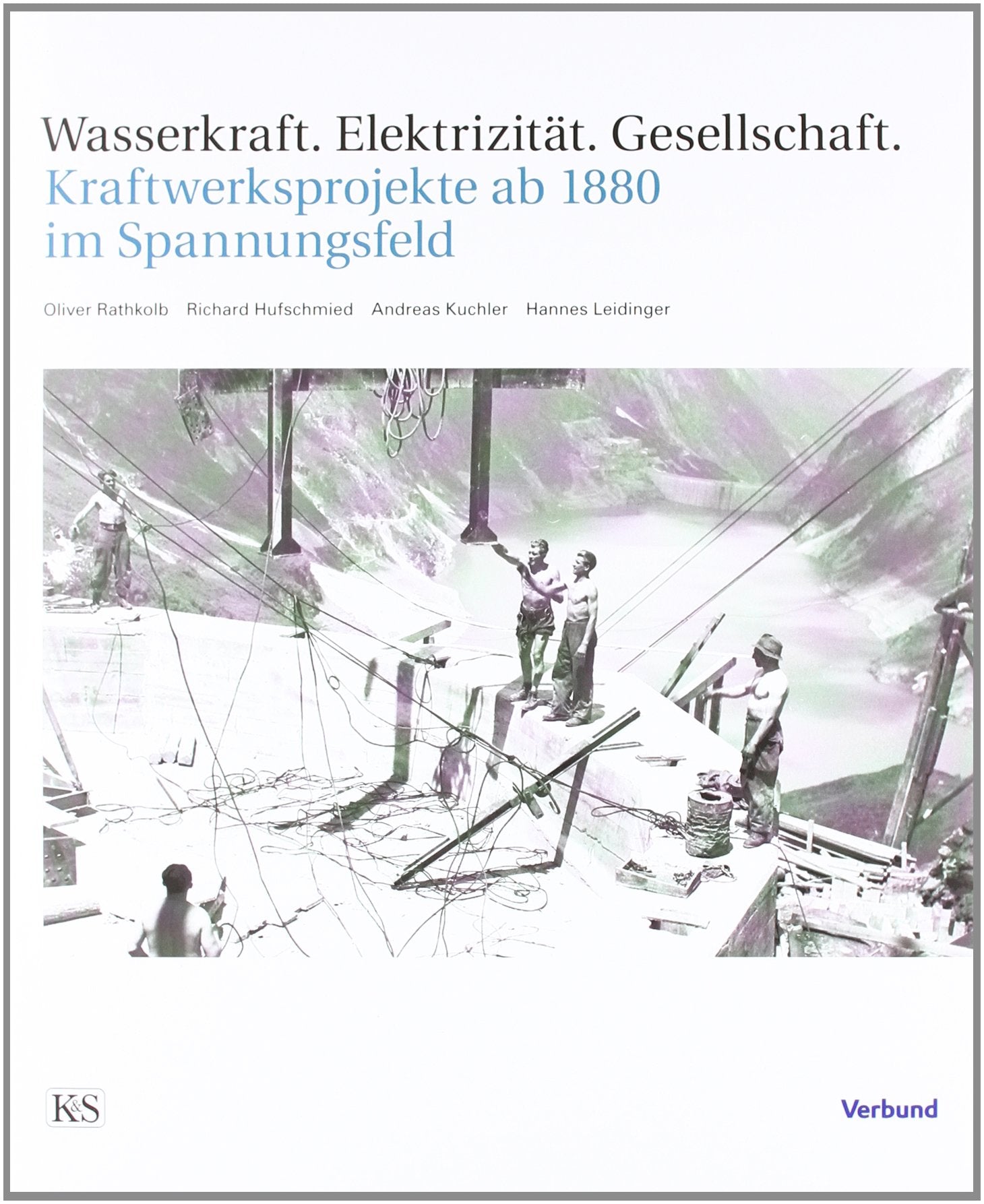 Wasserkraft – Elektrizität – Gesellschaft Media & Communication