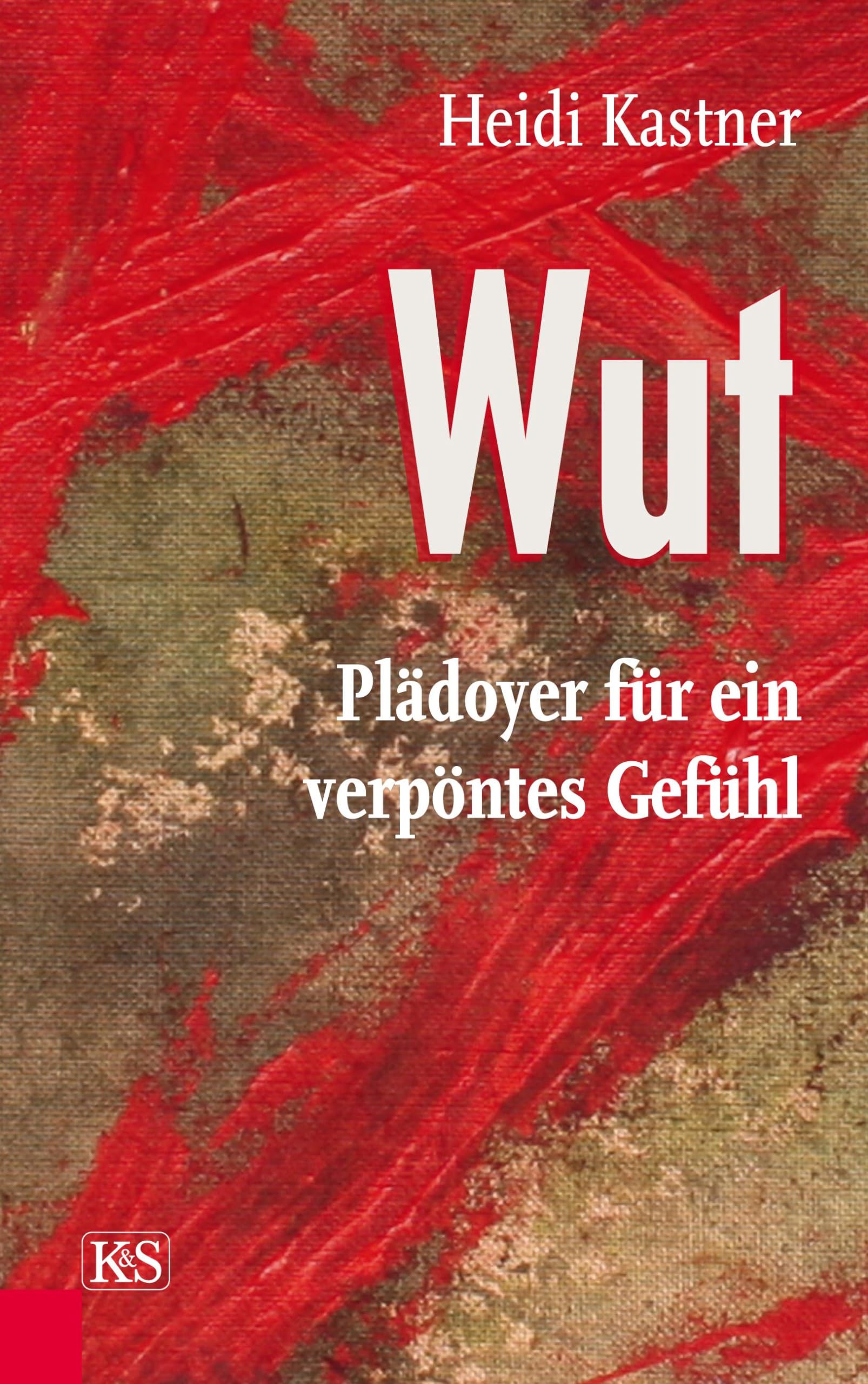 Wut: Plädoyer für ein verpöntes Gefühl Books