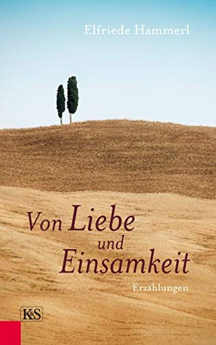 Von Liebe und Einsamkeit Contemporary literature Books