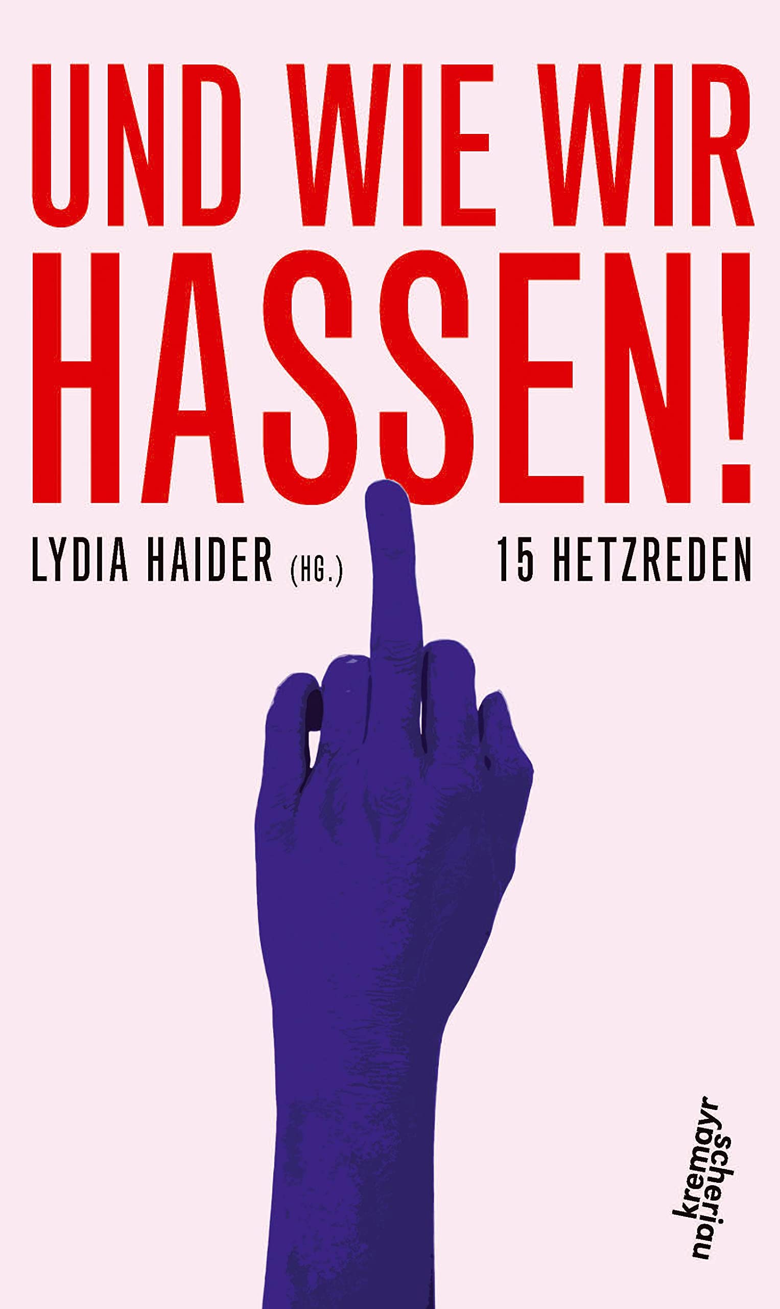 Und wie wir hassen! Contemporary literature