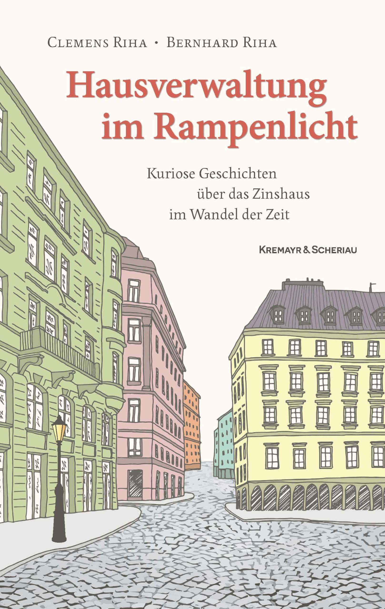 Hausverwaltung im Rampenlicht: Kuriose Geschichten über das Zinshaus im Wandel der Zeit Social Sciences
