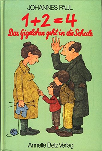 Eins und zwei ist vier: Das Gigelchen geht in die Schule Books