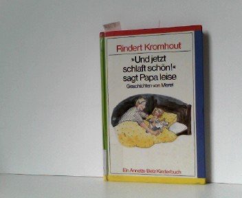 Und jetzt schlaft schön. sagt Papa leise. Geschichten von Merel book