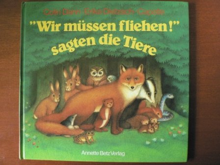 "Wir müssen fliehen!" sagten die Tiere Books
