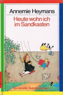 Heute wohn ich im Sandkasten Books