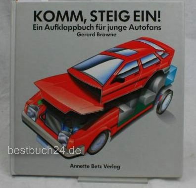 Komm, steig ein: Ein Aufklappbuch für junge Autofans Books