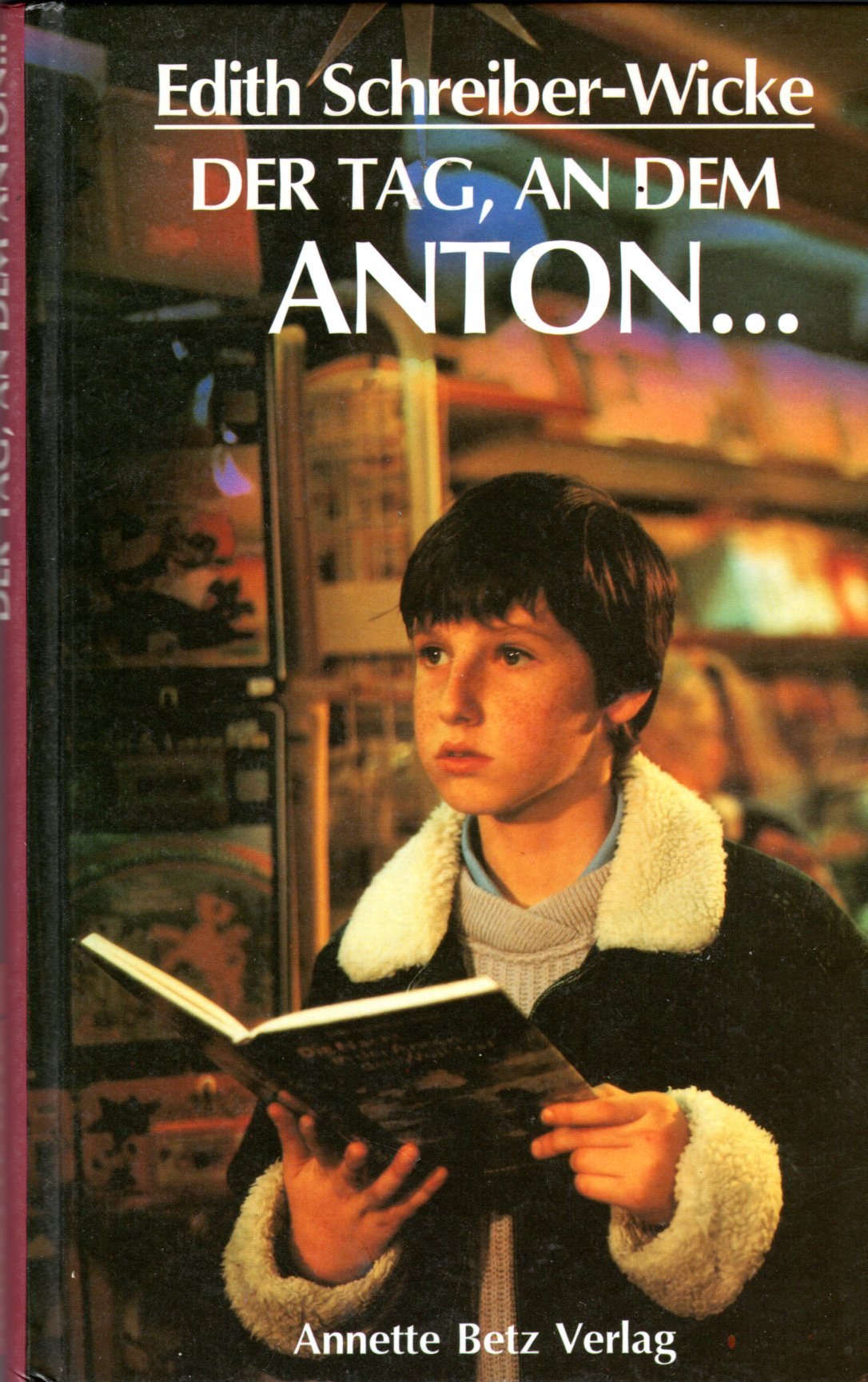 Der Tag, an dem Anton nicht da war. Sonderausgabe. ( Ab 8 J.) Books