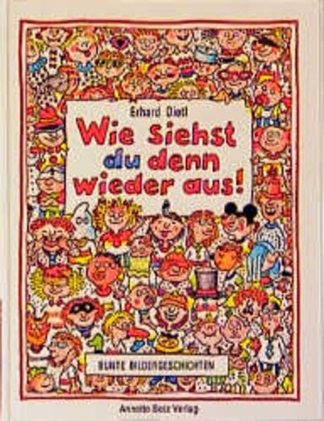 Wie siehst du denn heute wieder aus! (Betz bunte Bildergeschichten) Books