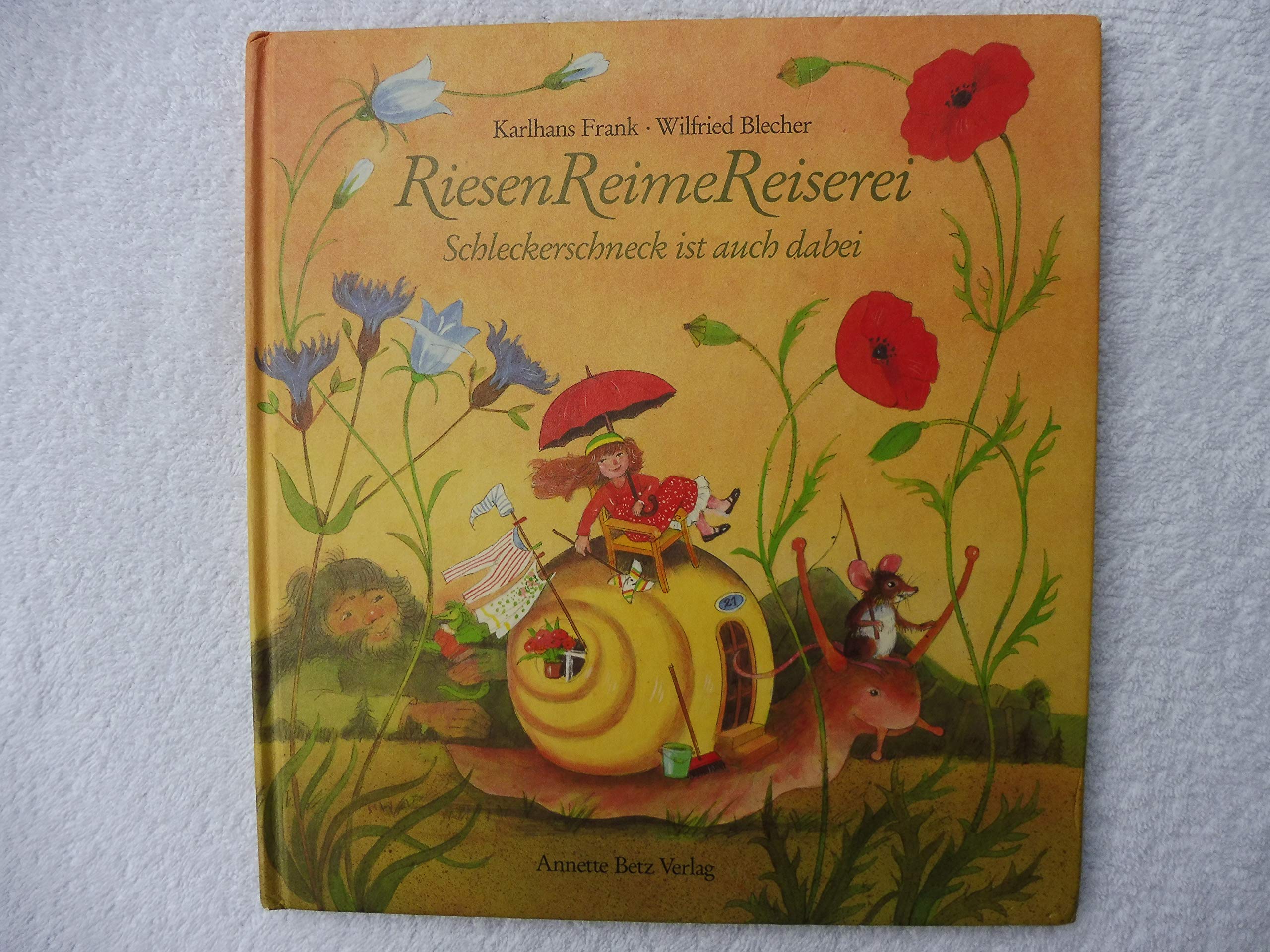 Riesen Reime Reiserei: Schleckerschneck ist auch dabei Books