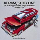Komm, steig ein!: Ein Aufklappbuch für junge Autofans Books