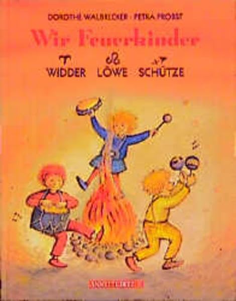 Product Image: Wir Feuerkinder: Widder. Löwe. Schütze