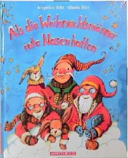 Als die Weihnachtsmänner rote Nasen hatten Children's books