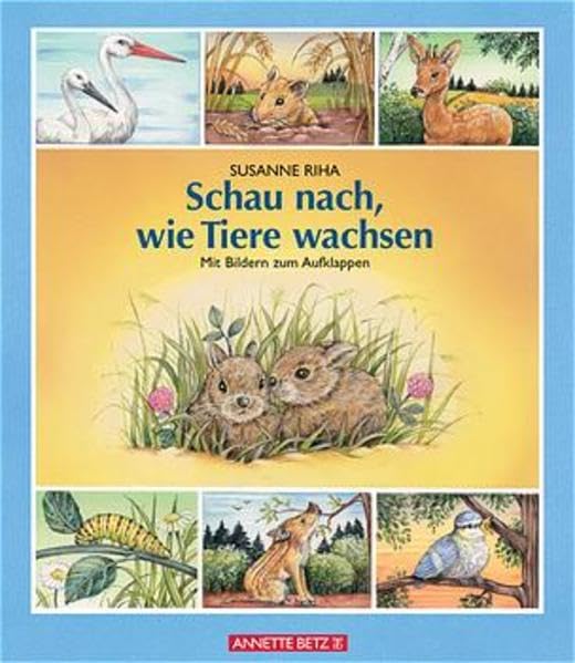 Schau nach, wie Tiere wachsen: Mit Bildern zum Aufklappen Non-fiction