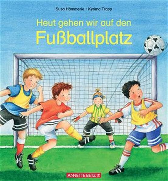 Heute gehen wir zum Fussballplatz Children's books