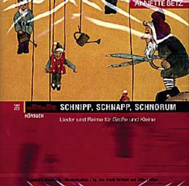 Schnipp Schnapp Schnorum: Lieder und Reime für Grosse und Kleine Books