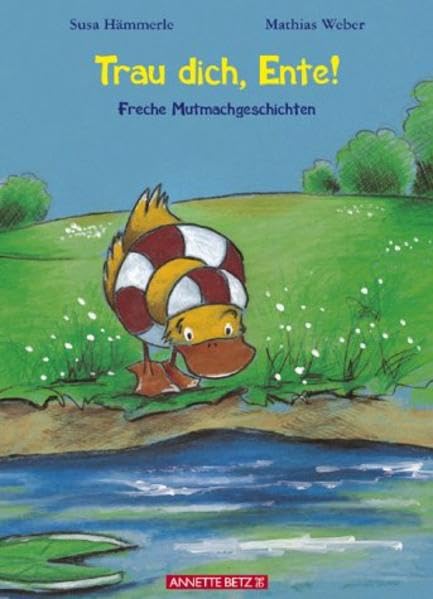 Trau dich, Ente!: Freche Mutmachgeschichten Books