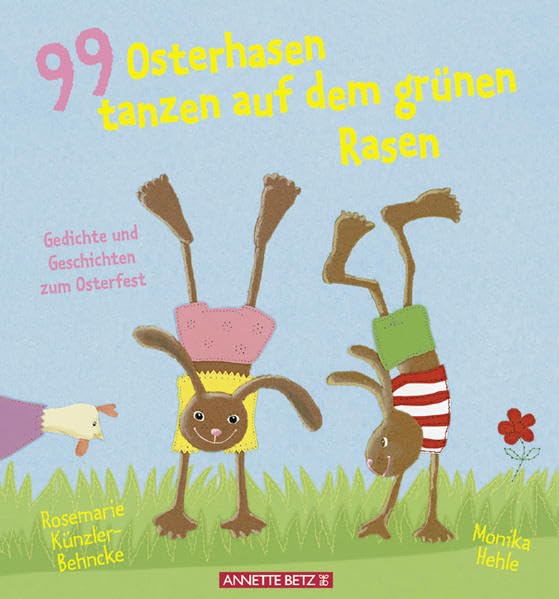 99 Osterhasen tanzen auf dem grünen Rasen: Gedichte und Geschichten zum Osterfest Books