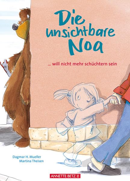 Die unsichtbare Noa: ... will nicht mehr schüchtern sein Children's books
