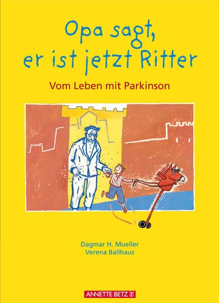 Opa sagt, er ist jetzt Ritter: Vom Leben mit Parkinson Non-fiction