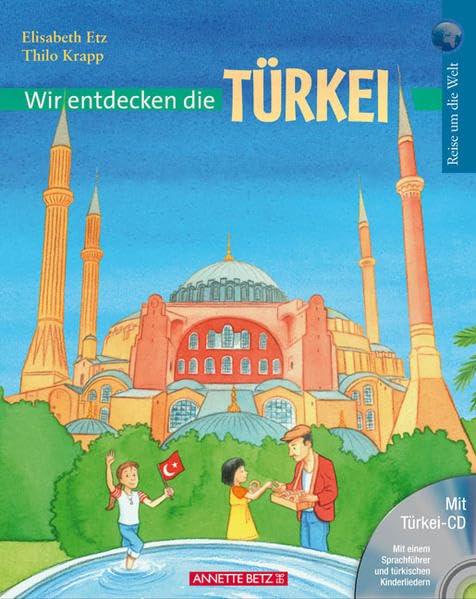 Wir entdecken die Türkei (mit CD): Reise um die Welt Children's books