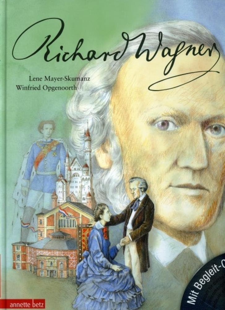Richard Wagner (mit CD): Ein musikalisches Bilderbuch (Das musikalische Bilderbuch mit CD und zum Streamen) Sheet Music
