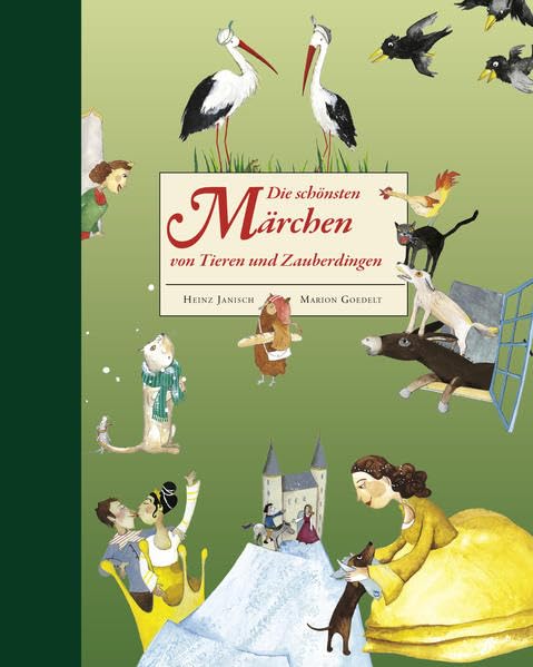 Die schönsten Märchen von Tieren und Zauberdingen: Bilderbuch Fairy Tales & Legends