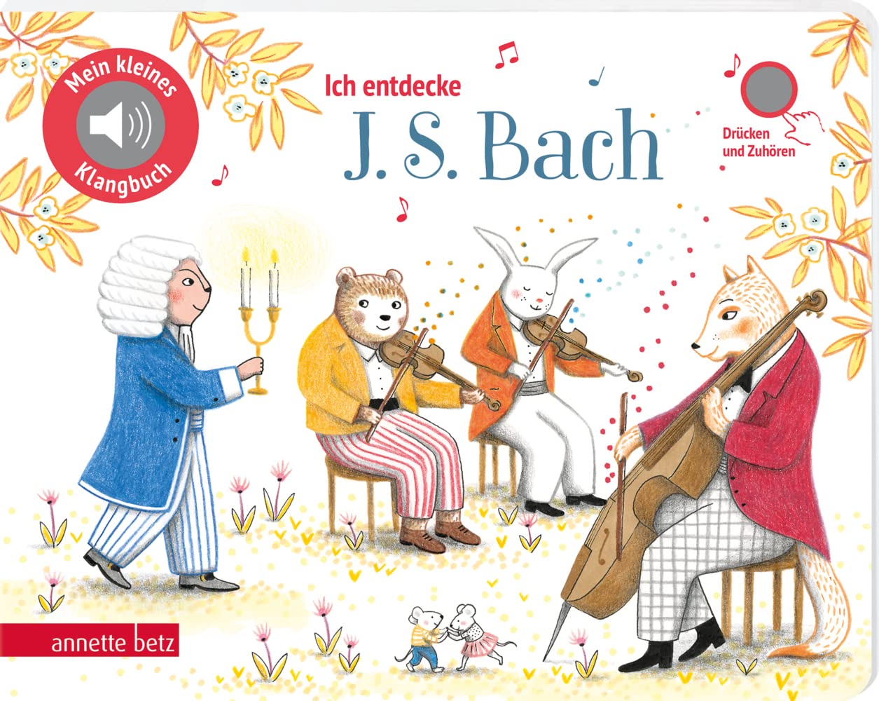 Ich entdecke J. S. Bach - Pappbilderbuch mit hochwertigem Sound (Mein kleines Klangbuch) Arts & Music