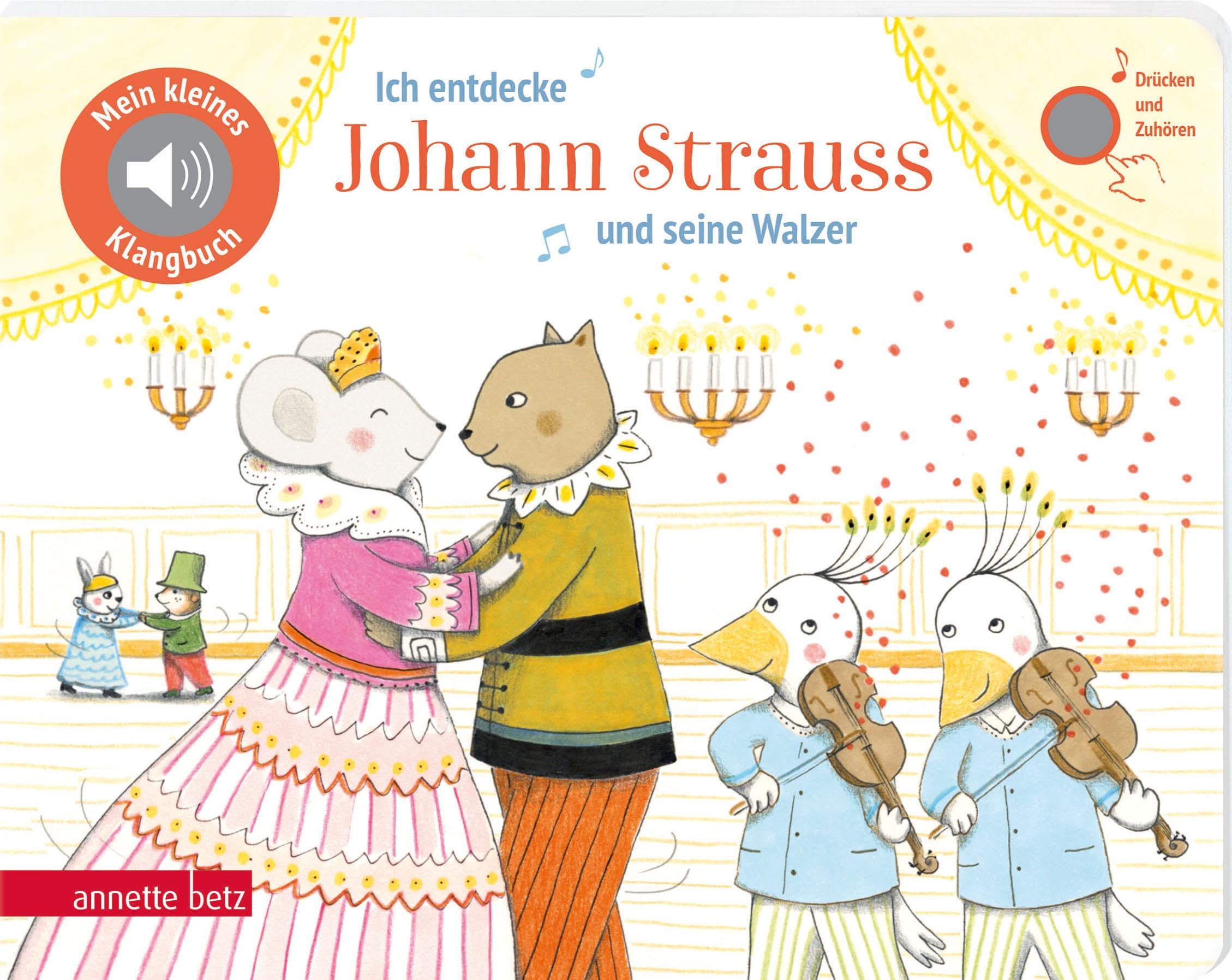Ich entdecke Johann Strauss und seine Walzer (Mein kleines Klangbuch) Arts & Music