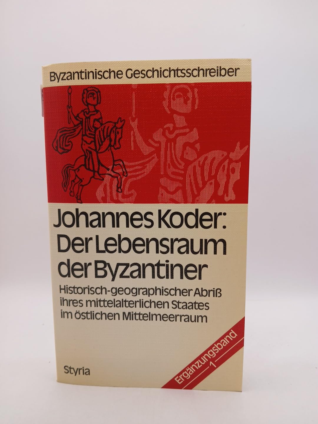 Der Lebensraum der Byzantiner. Historisch-geographischer Abriss ihres mittelalterlichen Staates im östlichen Mittelmeerraum Books