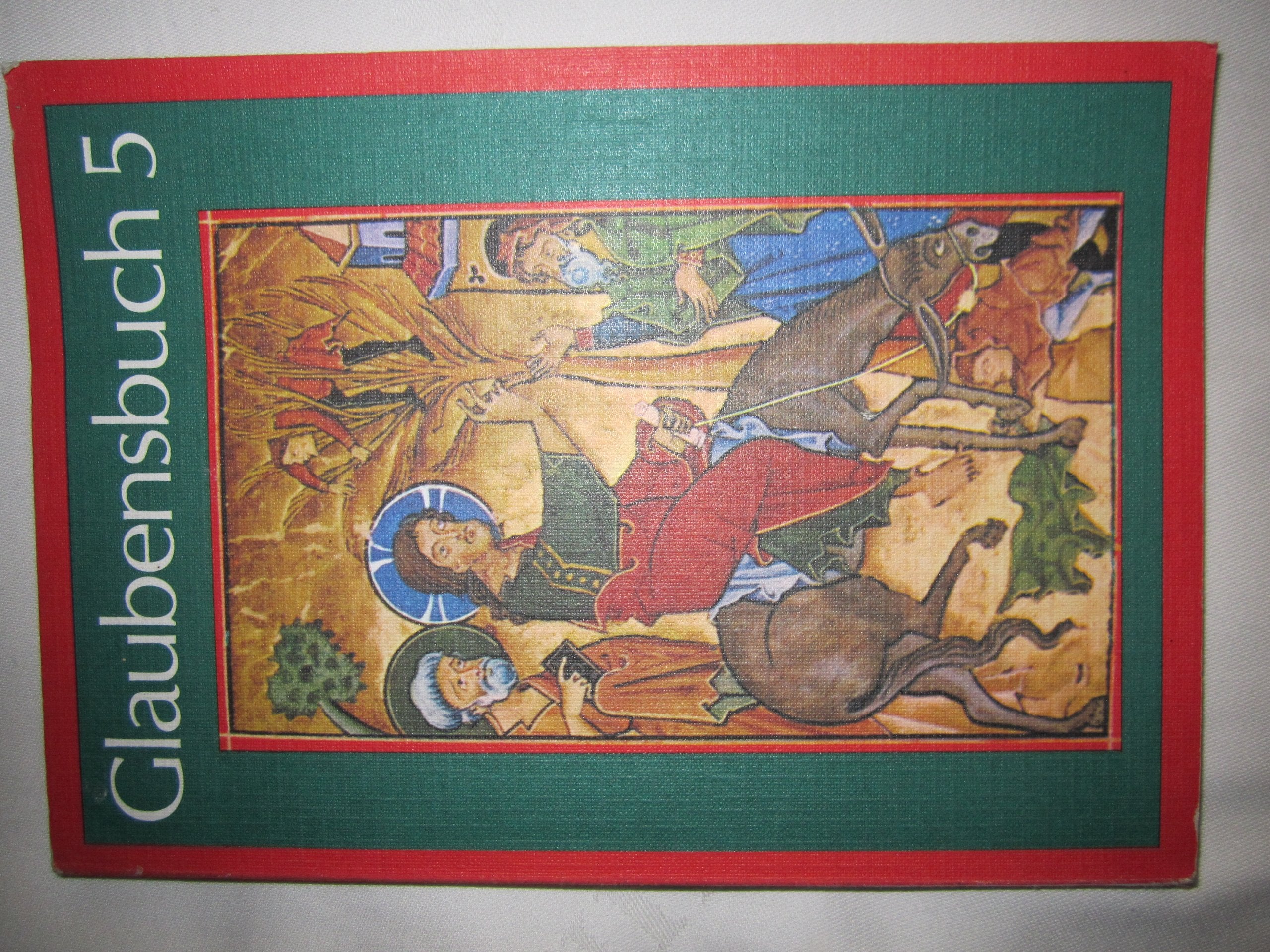 Glaubensbuch 5 Bibel und Katechismus Gott sendet den Retter 5. Schulstufe 1. Klasse Hauptschule Books